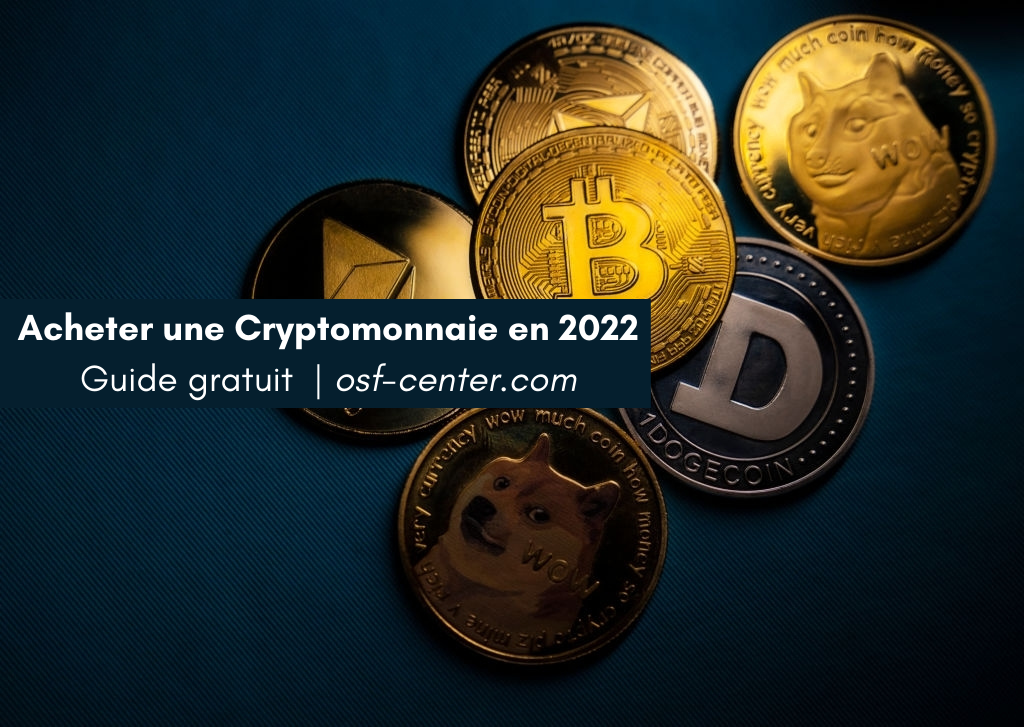 Acheter une Cryptomonnaie en 2022 - Le guide complet